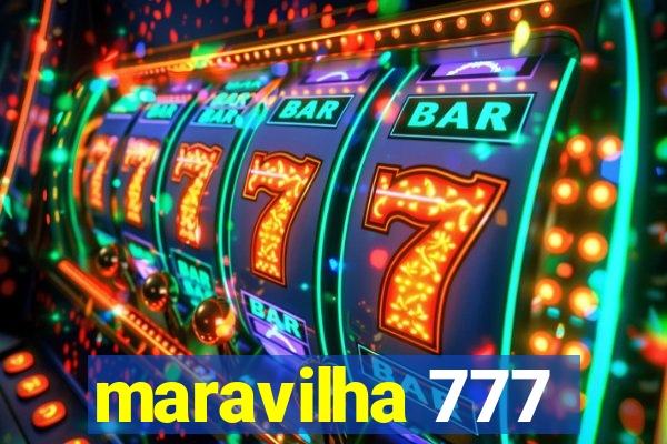 maravilha 777